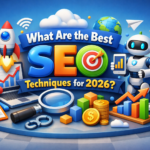 What Are the Best SEO Techniques for 2026